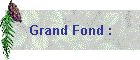 Grand Fond :