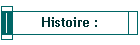 Histoire :