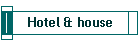 Hotel & house